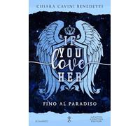 If you love her. Fino al paradiso