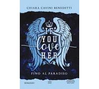 If you love her. Fino al paradiso
