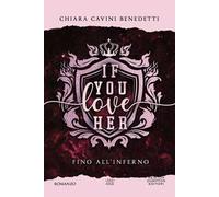 If you love her. Fino all'inferno