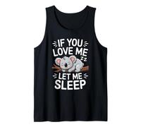 If You Love Me Let Me Sleep Koala Citazione Divertente Sonno Canotta
