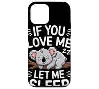 If You Love Me Let Me Sleep Koala Citazione Divertente Sonno Custodia per iPhone 12 mini