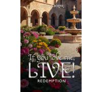 If You Love me, Live!: Redemption