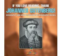 If You Love Reading, Thank Johannes Gutenberg Biography 3rd (Copertina rigida)