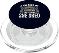 If You Need Me I'll Be In My She Shed Libri di giardinaggio Caffè PopSockets PopGrip per MagSafe