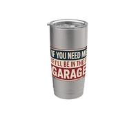 If You Need Me I'll Be In The Garage Bicchiere termico in acciaio inox doppia parete
