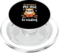 If You Need Me Owl Be Reading PopSockets PopGrip per MagSafe