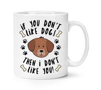 If You Non Come Cani Then i Don'T Come You 284ml Tazza - Pupazzo