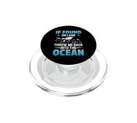 If You On Land Throe Me back Into The Ocean Scuba Diving PopSockets PopGrip per MagSafe