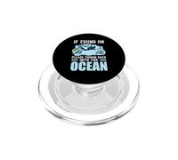 If You On Land Throe Me back Into The Ocean Scuba Diving PopSockets PopGrip per MagSafe