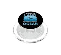 If You On Land Throw Back Into The Ocean Scuba Diving PopSockets PopGrip per MagSafe