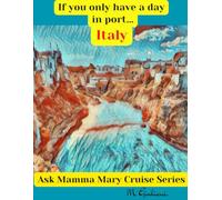 If You Only Have a Day in Port...Italy