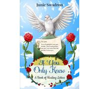 If You Only Knew: A Book of Healing Letters