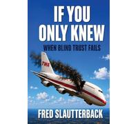 If You Only Knew - When Blind Trust Fails