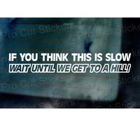 If You Pensare Questo È Rallentare Wait Until We Ottenere Per Collina Divertente