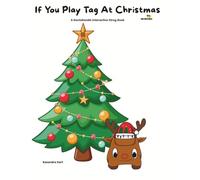 If You Play Tag at Christmas: A Dextedoodle Interactive Story Book