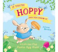 If You’re Hoppy and You Know It: A new illustrated lift-the-flap children’s book