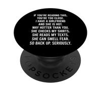 If You’Re Reading This, You’re Too Close PopSockets PopGrip Adesivo