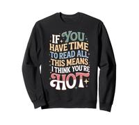 If You Read This I Think You're Hot - Felpa