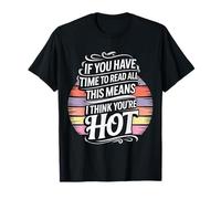 If You Read This I Think You're Hot |- Maglietta