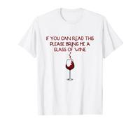If You Read This Please Bring Me A Wine T-shirt esilarante Maglietta