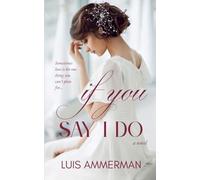 If You Say I Do