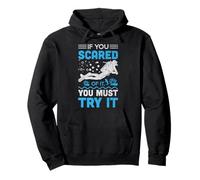 If You Scared of It You Must Try it Scuba Dive Diver Diving Felpa con Cappuccio
