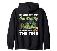 If You See Me Gardening Not The Time Plant Lovers Plants Felpa con Cappuccio