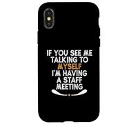 If You See Me Talking to Myself I'm Having a Staff Meeting Custodia per iPhone X/XS