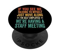 If You See Me Talking To Myself Just Move Along PopSockets PopGrip Adesivo