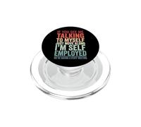 If You See Me Talking To Myself Just Move Along PopSockets PopGrip per MagSafe