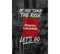 IF YOU TAKE THE RISK