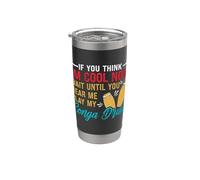 If You Think I'm Cool Now Conga - Strumento musicale retrò Bicchiere termico in acciaio inox doppia parete