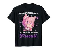If You Think I'm Cute See Me in My Fursuit Peloso Cat Maglietta