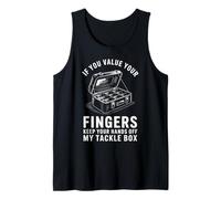 If You Value Your Fingers - Scatola per Attrezzatura da Pesca Divertente, per Donne e Uomini Canotta