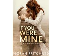 If You Were Mine: A Steamy Grumpy-Sunshine, Runaway Bride, Small-Town Christmas Romance