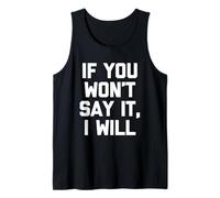 "If you will say it", "If you wn't say it", "If you won't say it", "I Canotta
