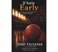 If You're Early...: Stories that teach, lessons that last, and principles that matter