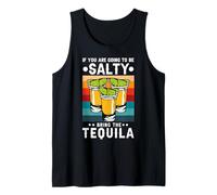 If You're Going To Be Salty Bring The Tequila Retro Vintage Canotta