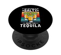 If You're Going To Be Salty Bring The Tequila Retro Vintage PopSockets PopGrip Adesivo