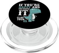 If You're Happy and You Know It Clap Your Oh - Funny Trex PopSockets PopGrip per MagSafe