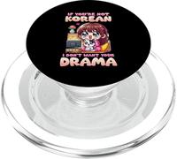 If You're Not Korean I Don't Want Your Drama l Korea Culture PopSockets PopGrip per MagSafe