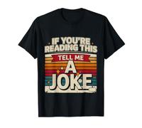 If You're Reading This Tell Me A Joke Giochi di Parole - Maglietta
