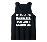 If You're Reading This You Cant Guard Me Divertente Basket Canotta