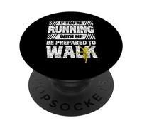 If You're Running With Me Be Ready To Walk Run Runner PopSockets PopGrip Adesivo