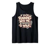 If You're Running with Me Expect To Walk Divertente 5k Humor Canotta