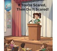 If You're Scared, Then Do It Scared!: 1