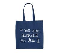 If You'Re Singolo, So Am I - Borsa Tote IN Tela - Date Incontri Civettuola