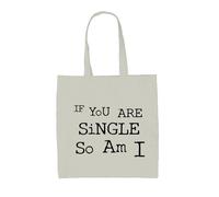 If You'Re Singolo, So Am I - Borsa Tote IN Tela - Date Incontri Civettuola