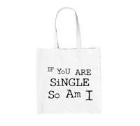 If You'Re Singolo, So Am I - Borsa Tote IN Tela - Date Incontri Civettuola