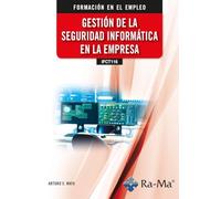 (IFCT116) Gestión de la seguridad informática en la empresa